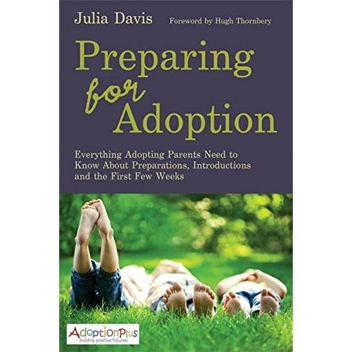 Jessica Kingsley Publishers Preparing For Adoption: Everything Adopting Parents Need To Know About Preparations By Julia Davis