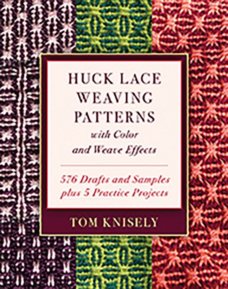 Huck Lace Weaving Patterns With Color And Weave Effects : 576 Drafts And Samples Plus 5 Practice Projects Tom Knisely - Image 4