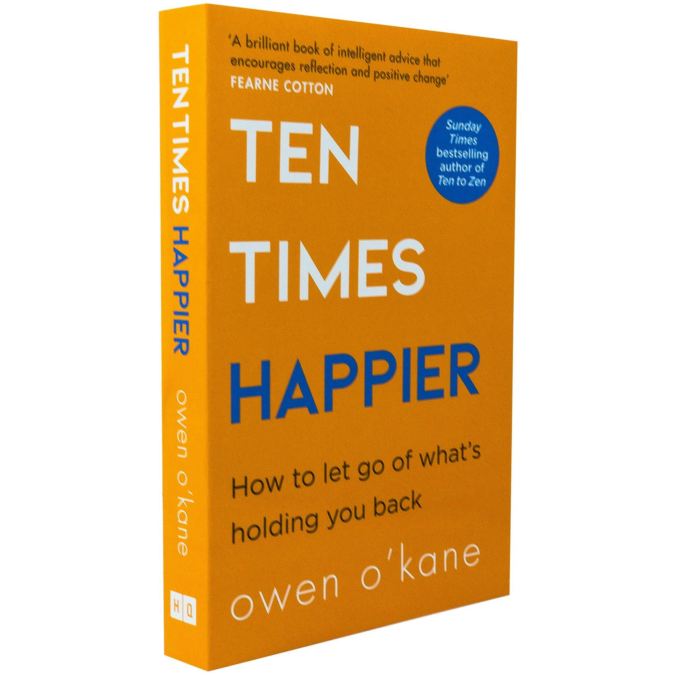 Hq Ten Times Happier By Owen O Kane