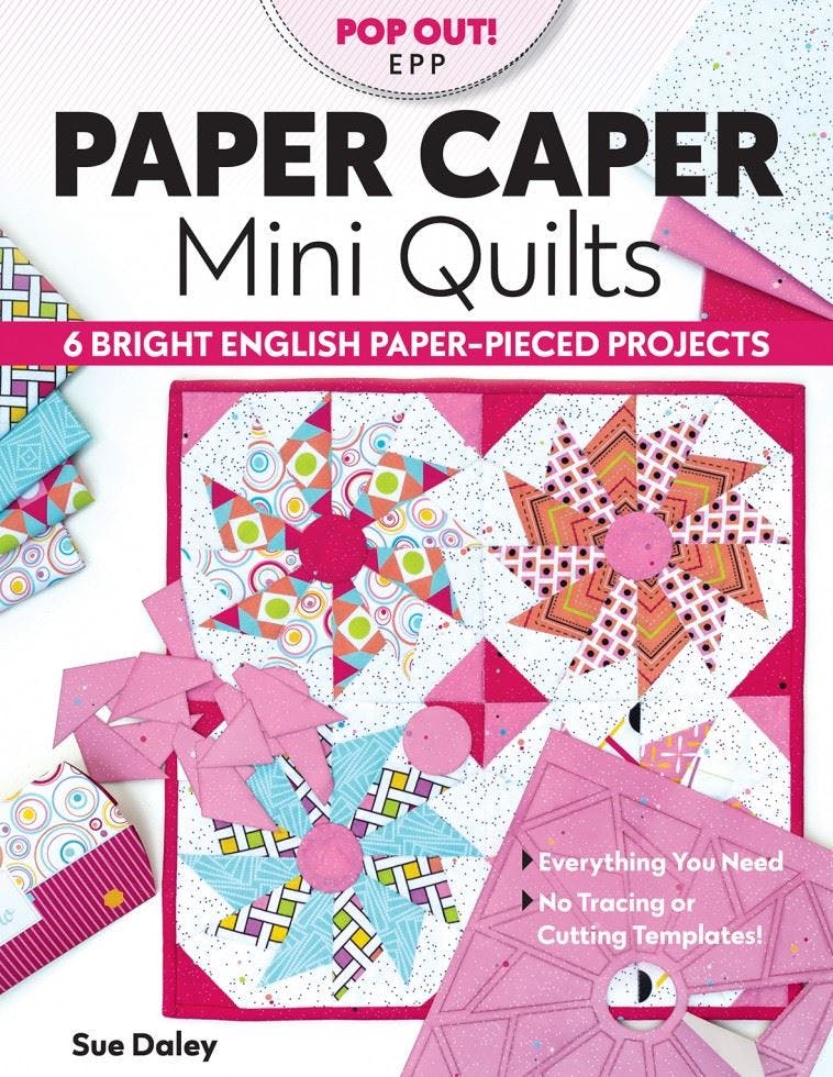 Paper Caper Mini Quilts: 6 bright English paper-pieced by Sue Daley (PB 2022) - Image 9