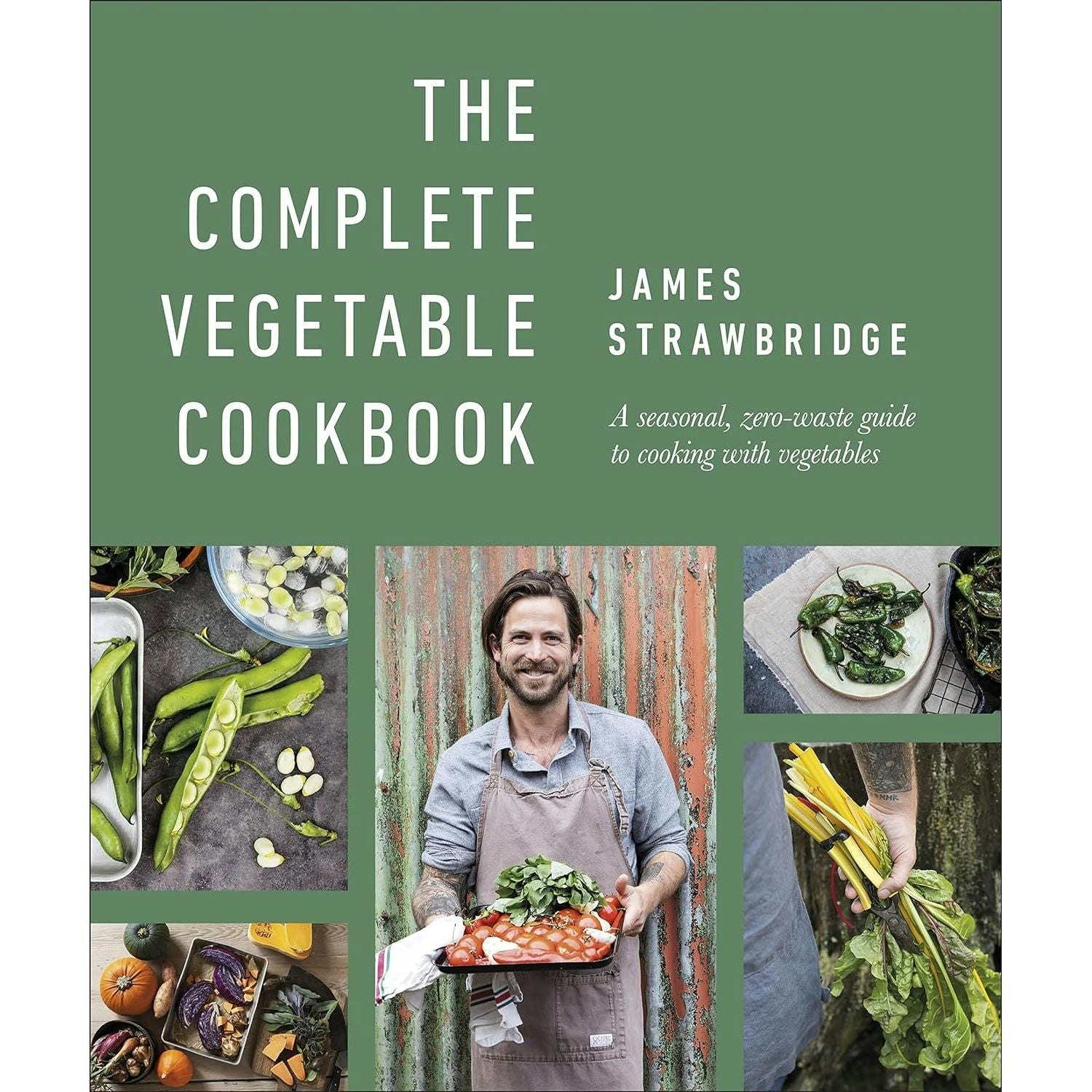 Dk The Complete Vegetable Cookbook: A Seasonal, Zero-Waste Guide To Cooking With Vegetables
