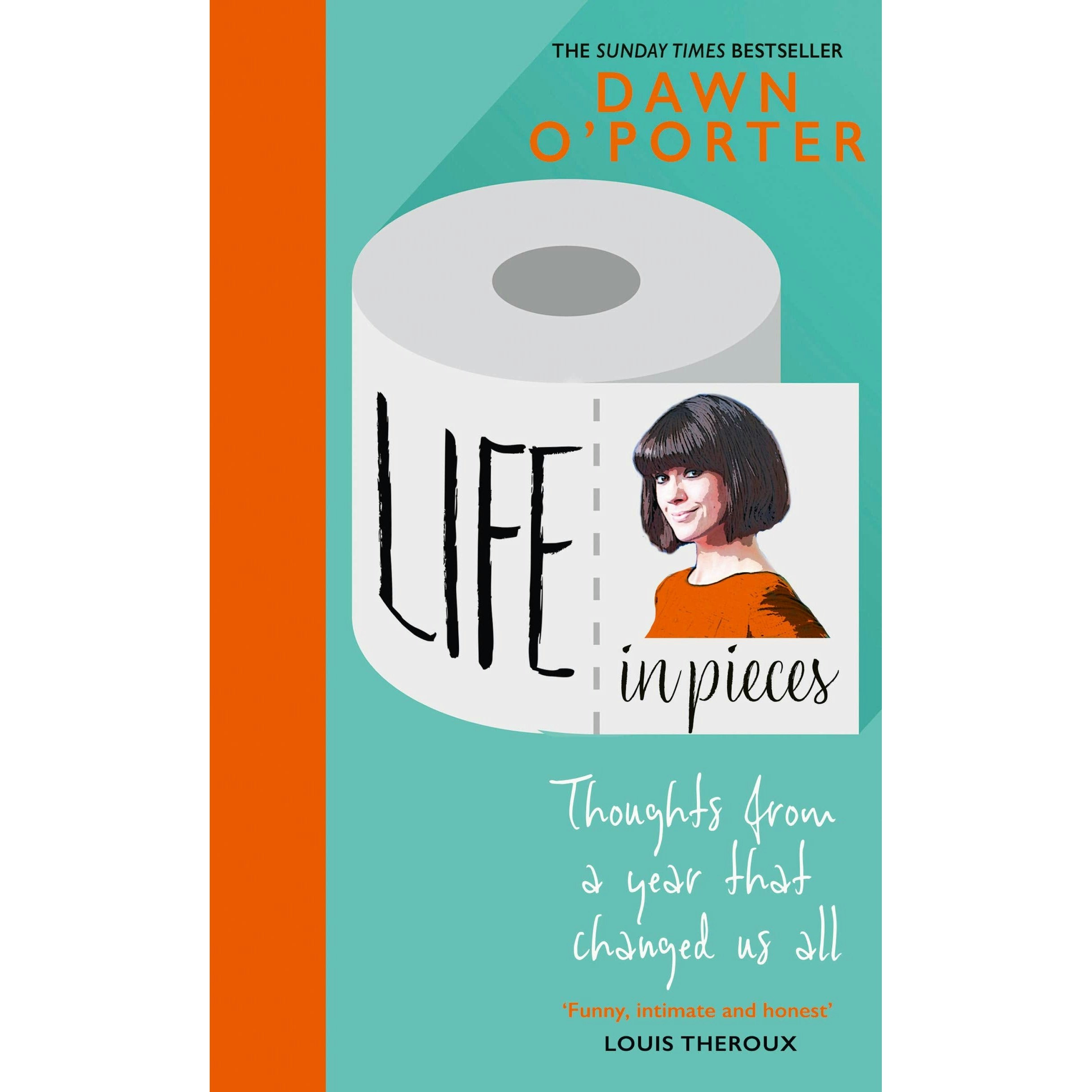 Harpercollins Life In Pieces: From The Sunday Times Bestselling Author Of So Lucky, Comes A Bold, Brilliant, And Hilarious Book To Curl Up With 2021