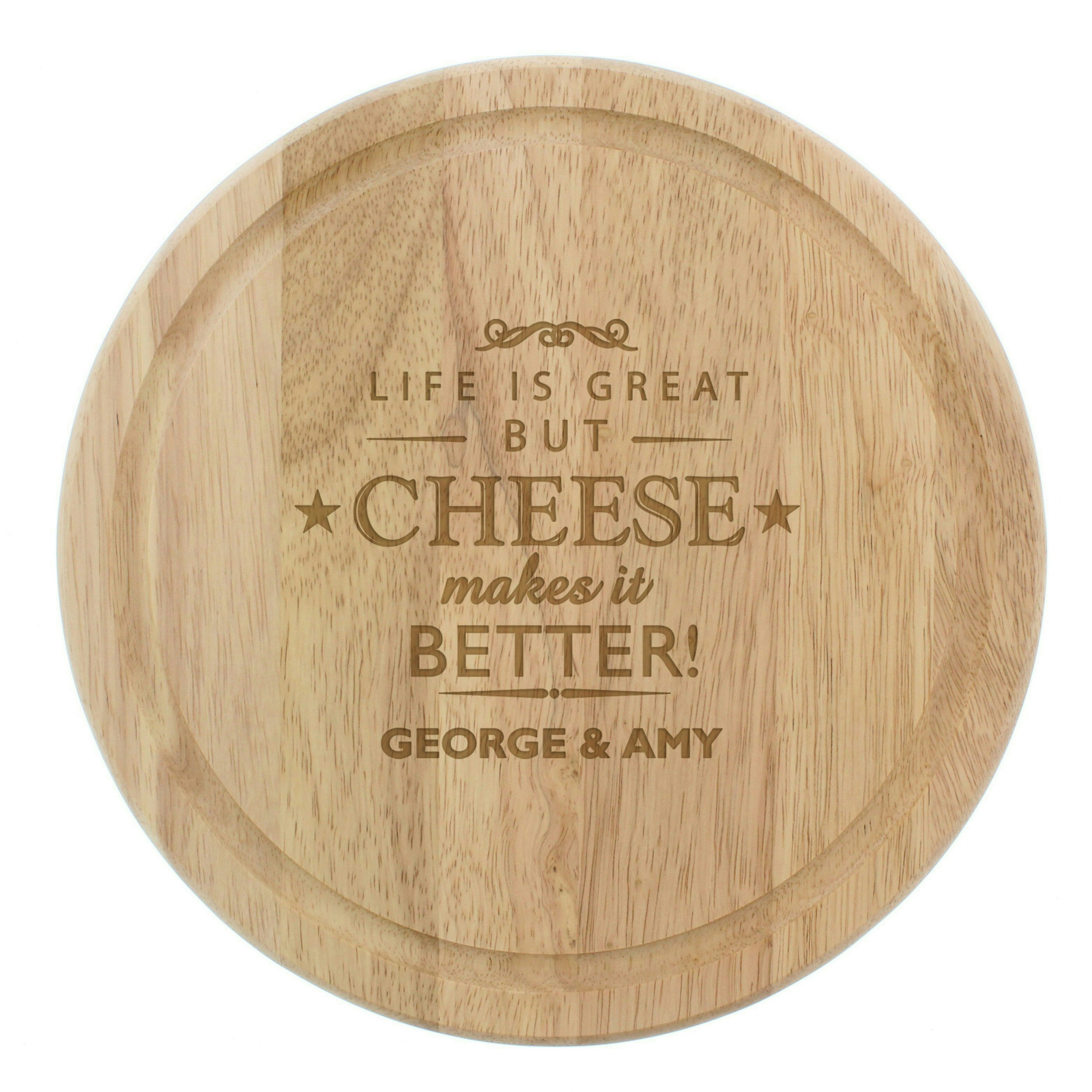 Personalised Memento Company Personalised Cheese Makes Life Better... Wooden Cheese Board
