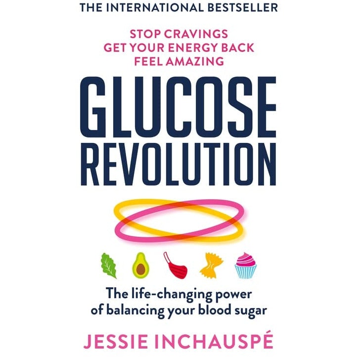 Glucose Revolution : The Life-Changing Power Of Balancing Your Blood Sugar Jessie Inchauspe - Image 9