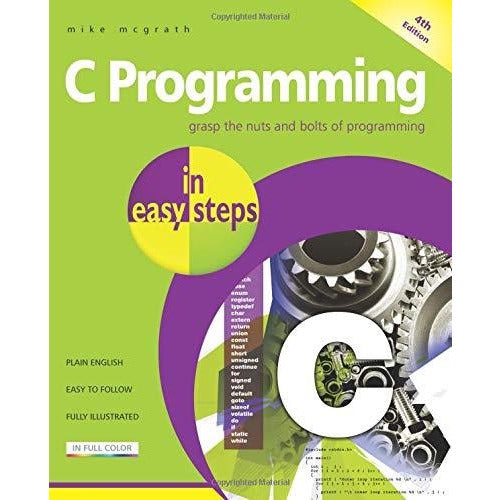 In Easy Steps Limited C Programming In Easy Steps 4Th Edition