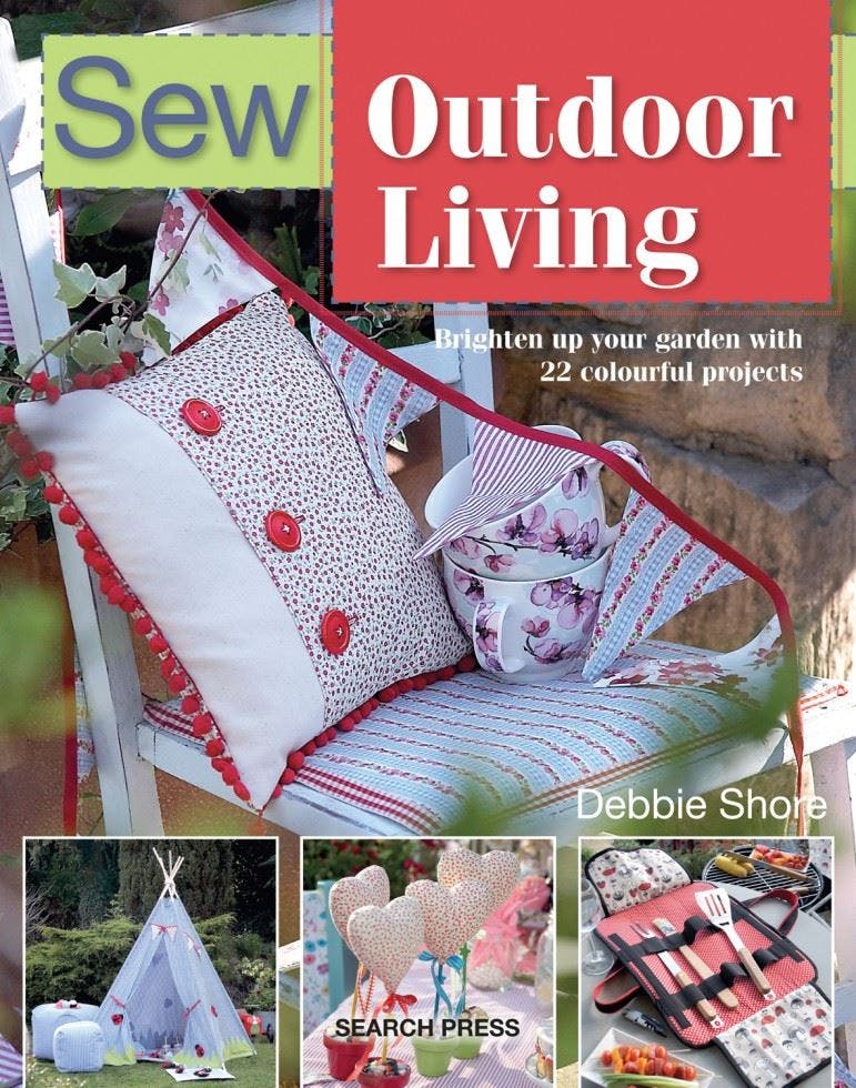 Sew Outdoor Living: Brighten up your garden with 22 by Debbie Shore (PB 2019) - Image 11