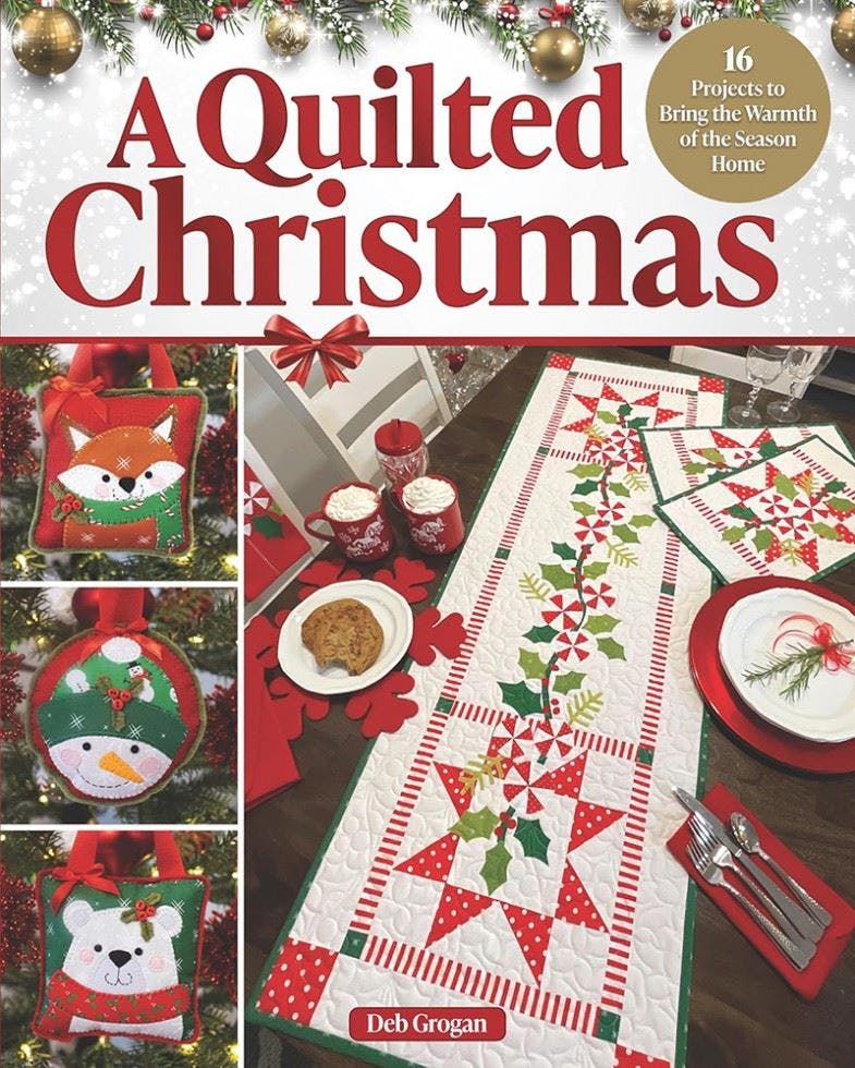 A Quilted Christmas: 16 Projects to Bring the Warmth of the Season Home by Deb - Image 9