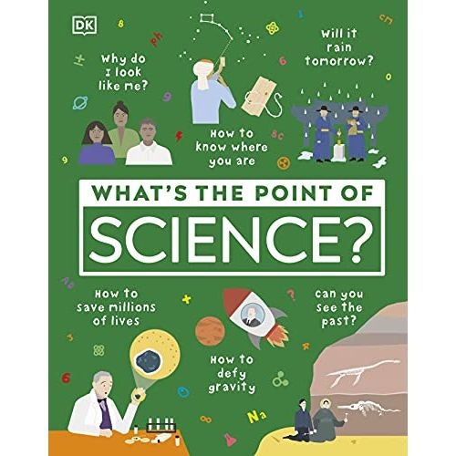 Various Publishers What's The Point Of Science? By Dk