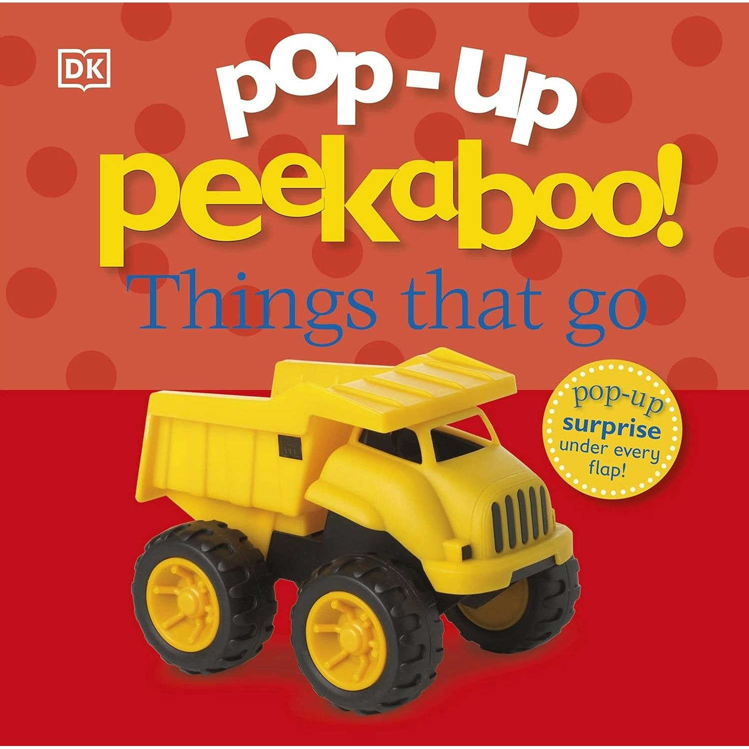 Dk Children Pop-Up Peekaboo! Things That Go By Dk