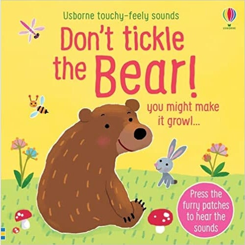 Usborne Publishing Ltd Don't Tickle The Bear!: You Might Make It Growl (Touchy-Feely Sound Books) By Sam Taplin