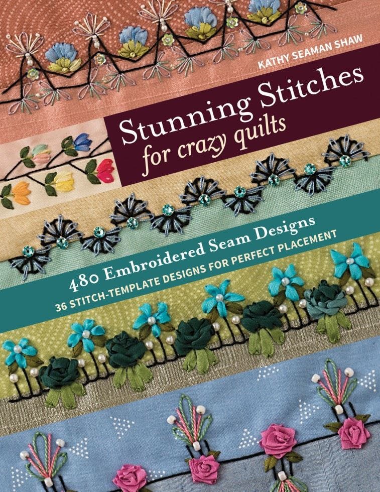 Stunning Stitches for Crazy Quilts: 480 by Kathy Seaman Shaw (PB 2019) - Image 9