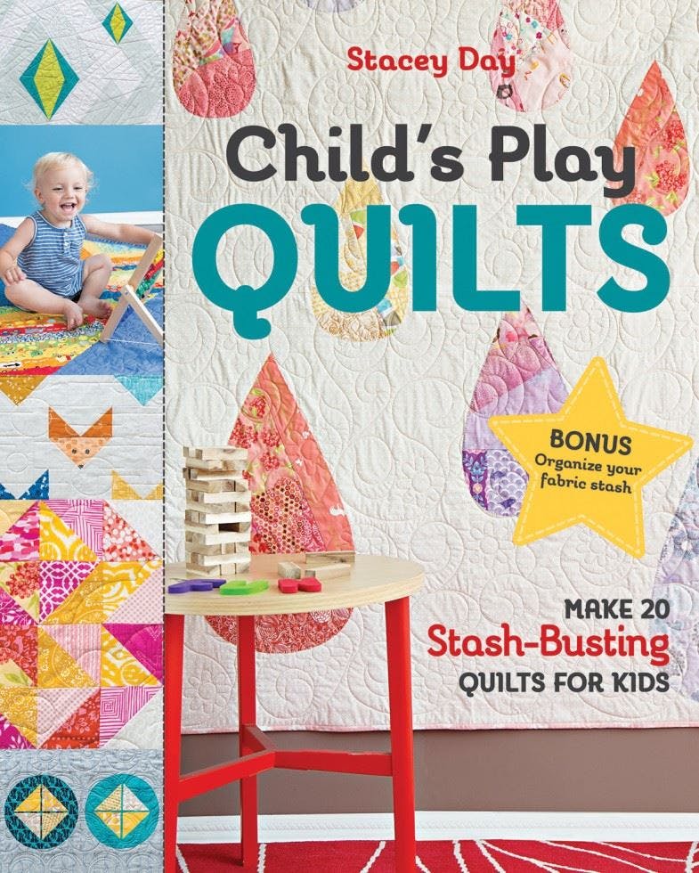 Child's Play Quilts: Make 20 Stash-Busting Quilts for Kids by Stacey Day NEW - Image 3