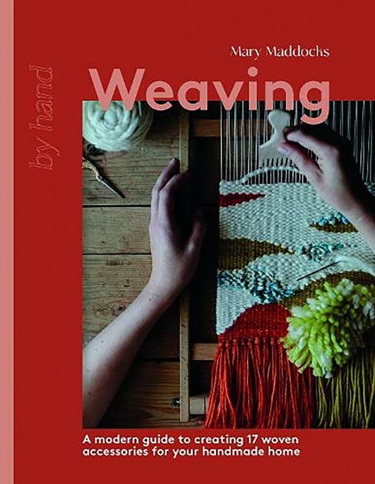 Weaving: A Modern Guide to Creating 17 Woven by Mary Maddocks (HB 2024) - Image 7