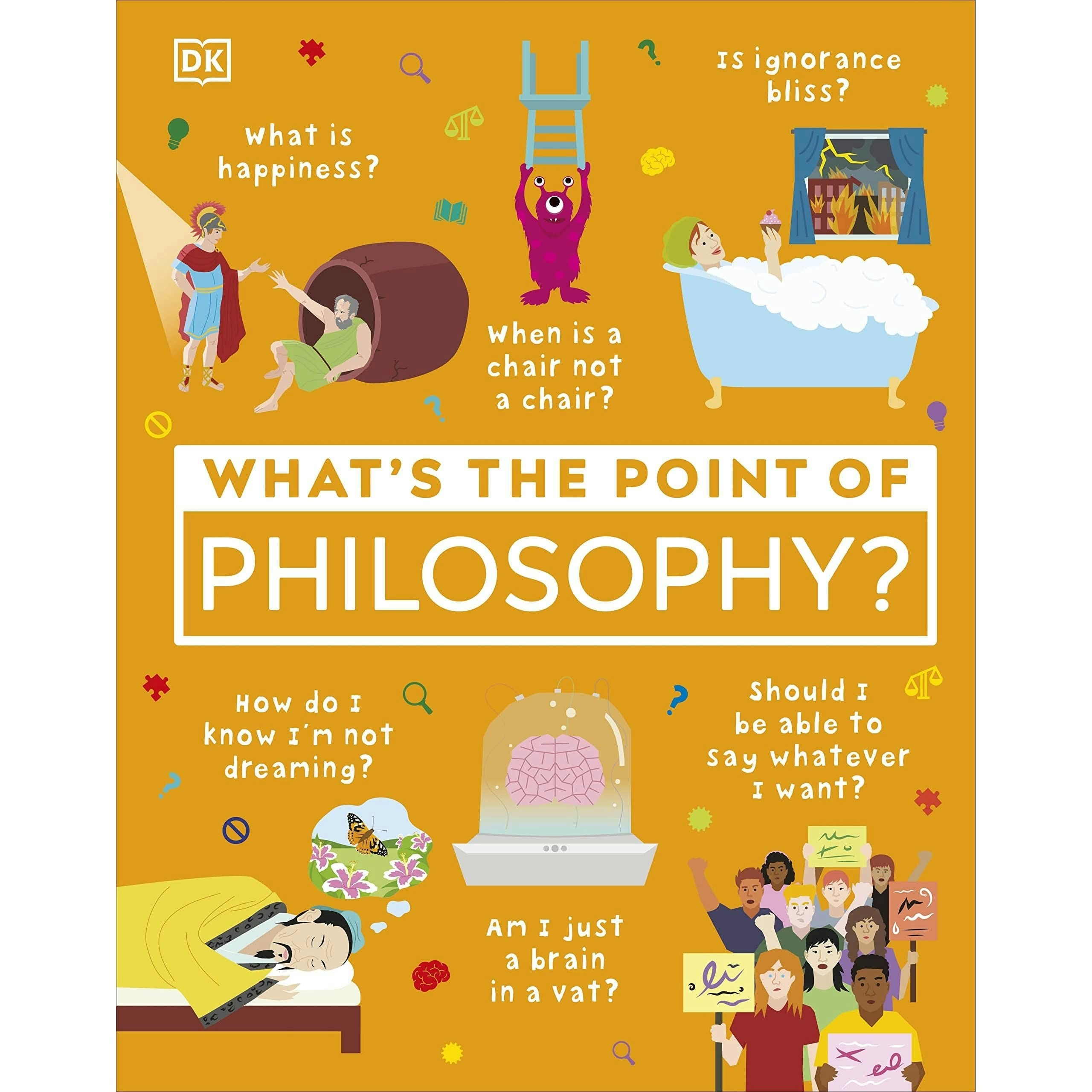 Dk Children What's The Point Of Philosophy? (Dk What's The Point Of?)