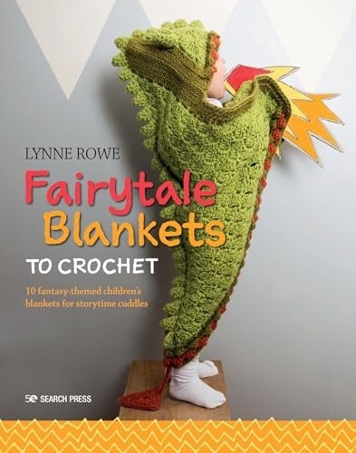 Fairytale Blankets To Crochet : 10 Fantasy-Themed Children's Blankets For Storytime Cuddles Lynne Rowe - Image 10