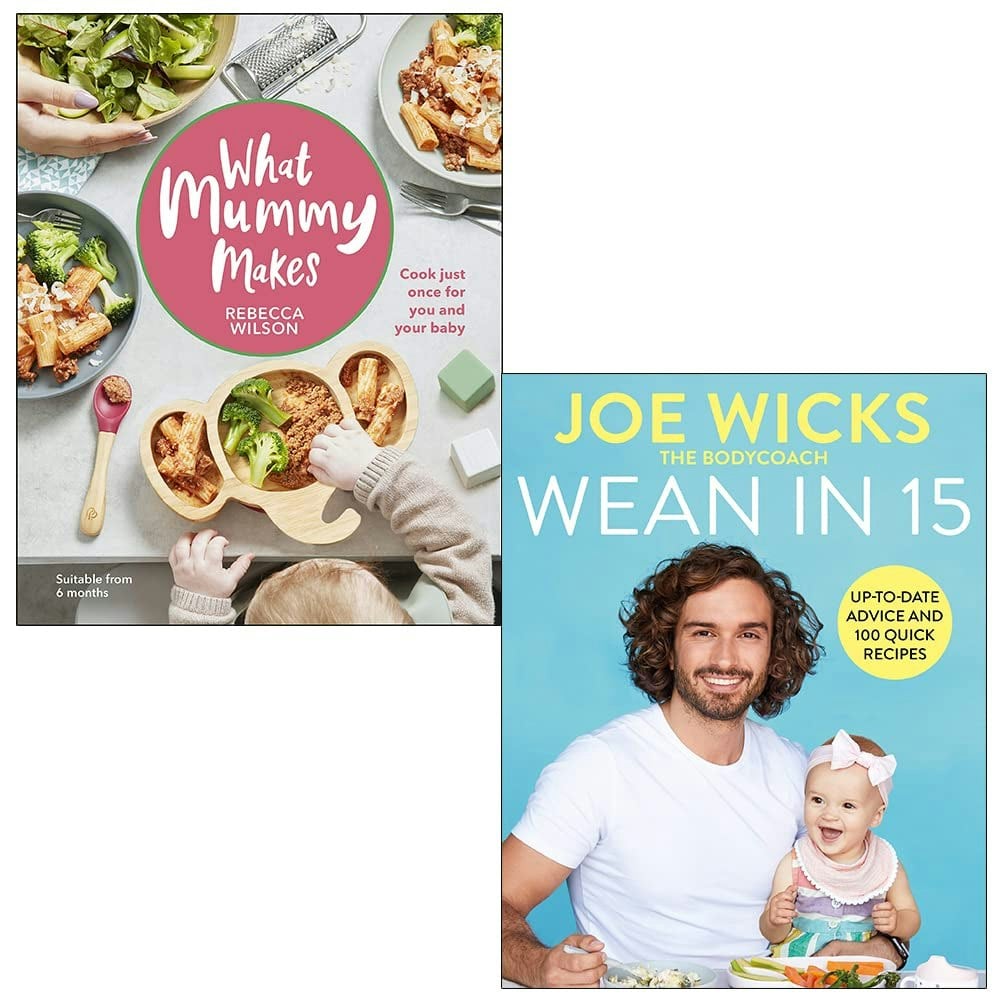 Various Publishers What Mummy Makes By Rebecca Wilson & Wean In 15 Up-To-Date Advice And 100 Quick Recipes By Joe Wicks 2 Books Collection Set