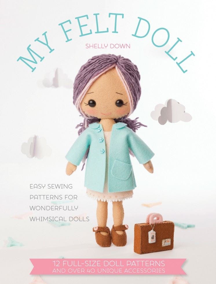 David-&-Charles My Felt Doll: Easy Sewing Patterns For Wonderfully Whimsical Dolls - Image 12