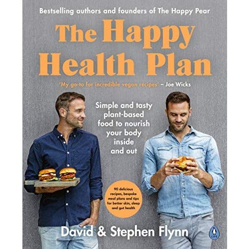 Penguin The Happy Health Plan: Simple And Tasty Plant-Based Food To Nourish Your Body Inside And Out