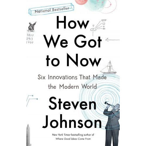 Penguin How We Got To Now Six Innovations Hardcover
