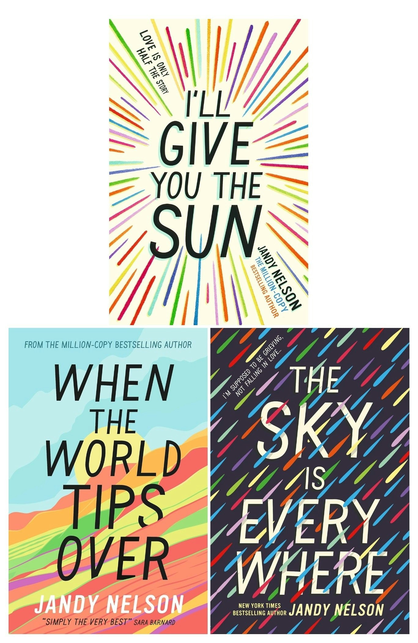 Walker Books Girls Jandy Nelson 3 Books Collection Set (The Sky Is Everywhere, I'll Give You The Sun And When The World Tips Over)