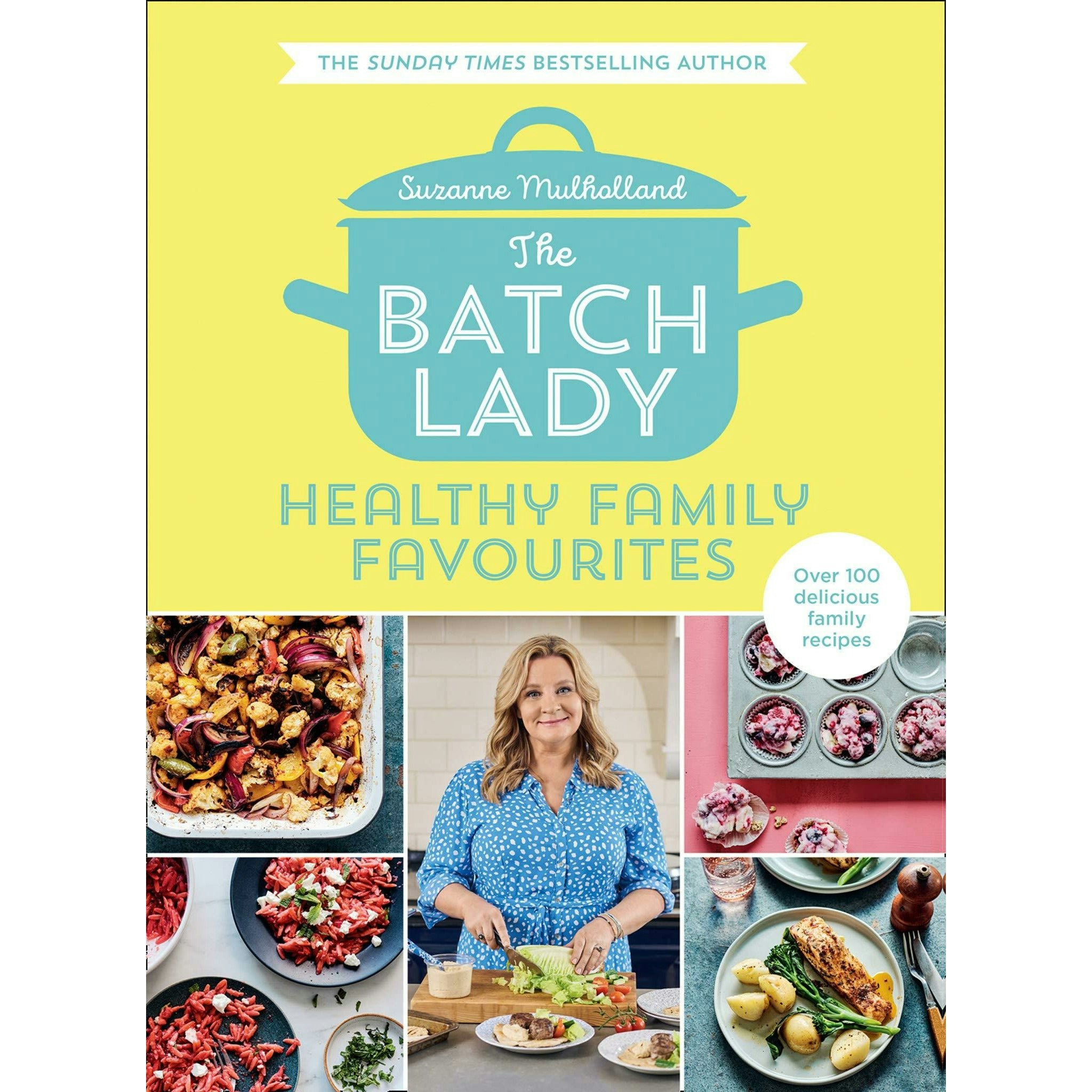 Various Publishers The Batch Lady: Healthy Family Favourites By Suzanne Mulholland - Image 19