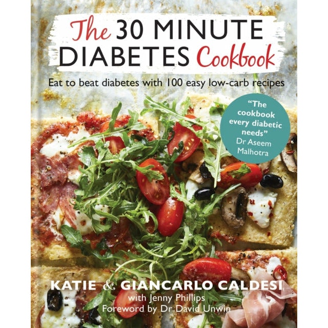 Kyle Books The 30 Minute Diabetes Cookbook: Eat To Beat Diabetes With 100 Easy Low-Carb Recipes