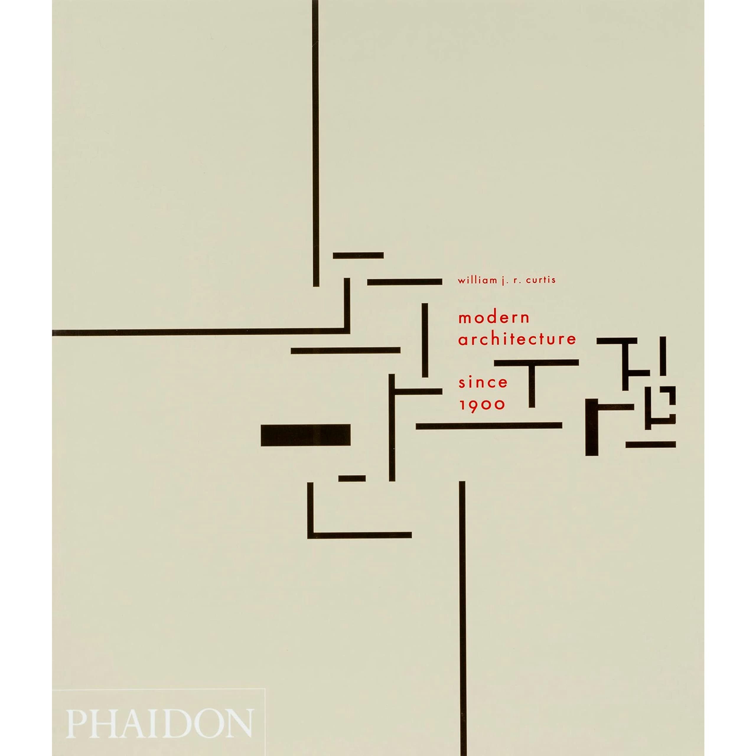 Phaidon Press Modern Architecture Since 1900 By William J R Curtis