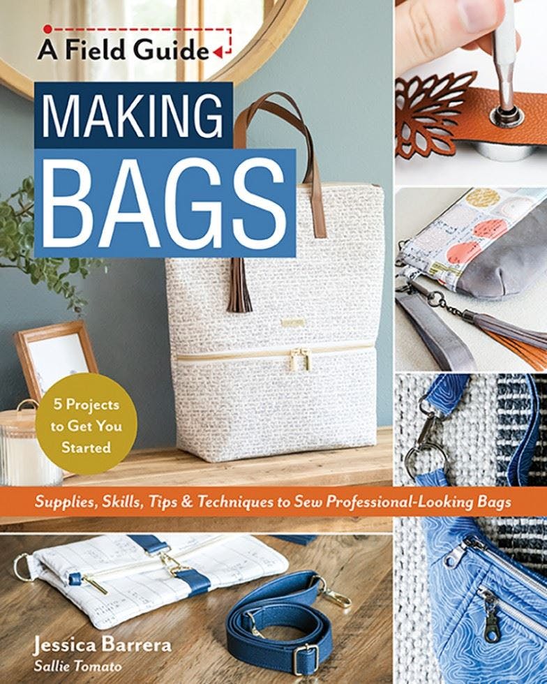Field Guide Making Bags : Supplies, Skills, Tips & Techniques to Sew ... - Image 8