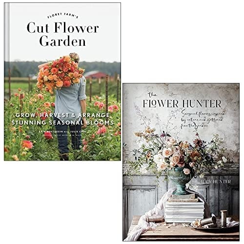 Various Publishers Floret Farm's Cut Flower Garden By Erin Benzakein And The Flower Hunter By Lucy Hunter 2 Books Collection Set