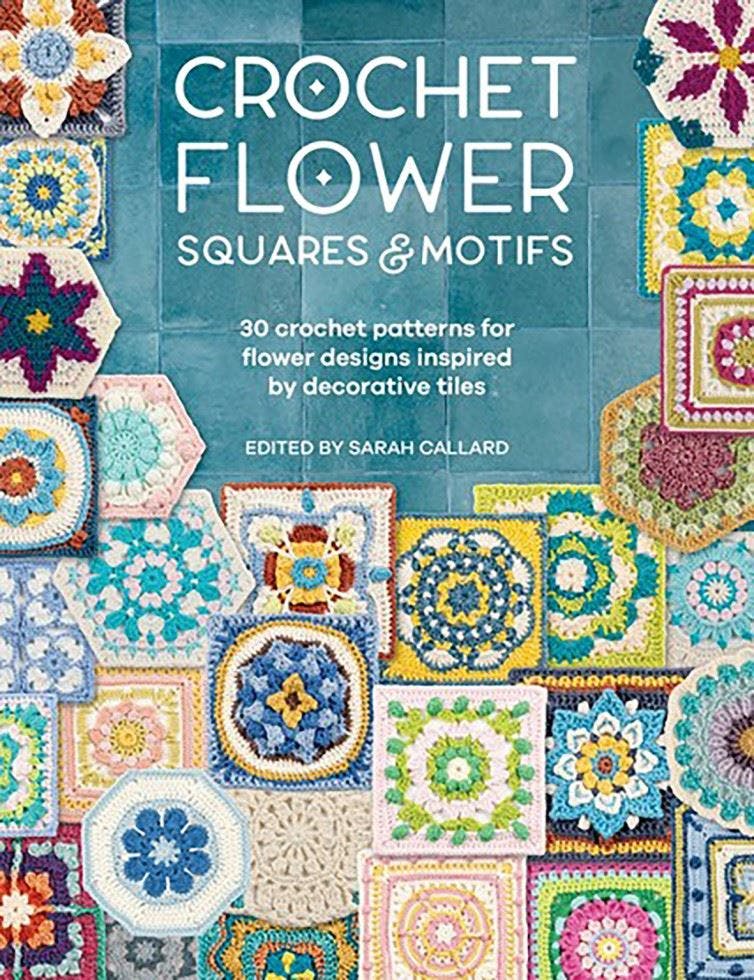 Crochet Flower Squares & Motifs: 30 crochet patterns for flower designs inspired by decorative tiles - Image 8
