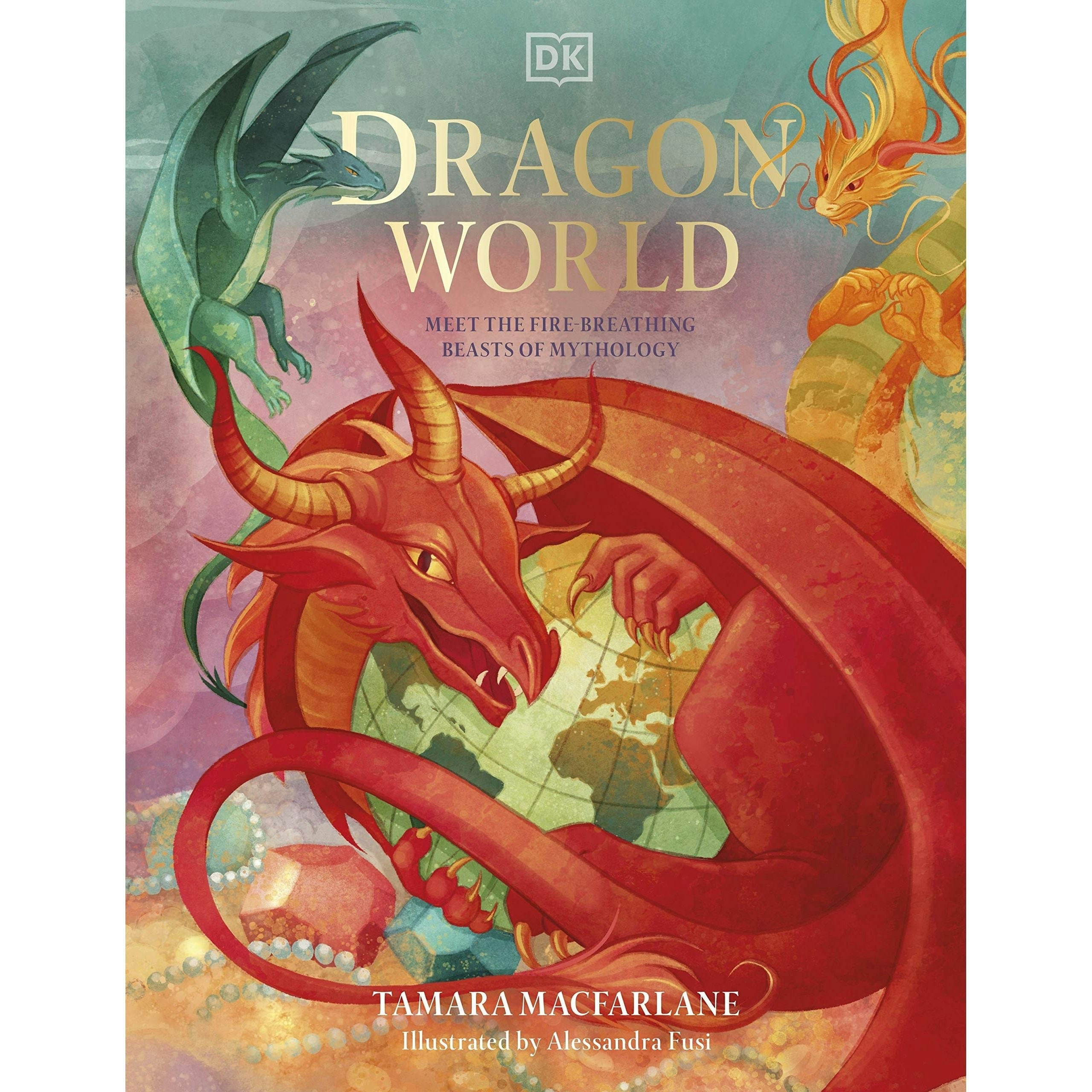 Dk Children Dragon World (Mythical Worlds) By Tamara Macfarlane 9780241467510