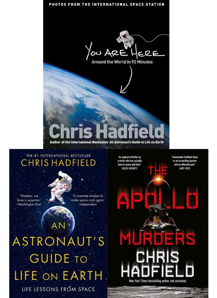 Various Publishers Chris Hadfield Collection 3 Books Set (An Astronaut's Guide To Life On Earth, The Apollo Murders, You Are Here)