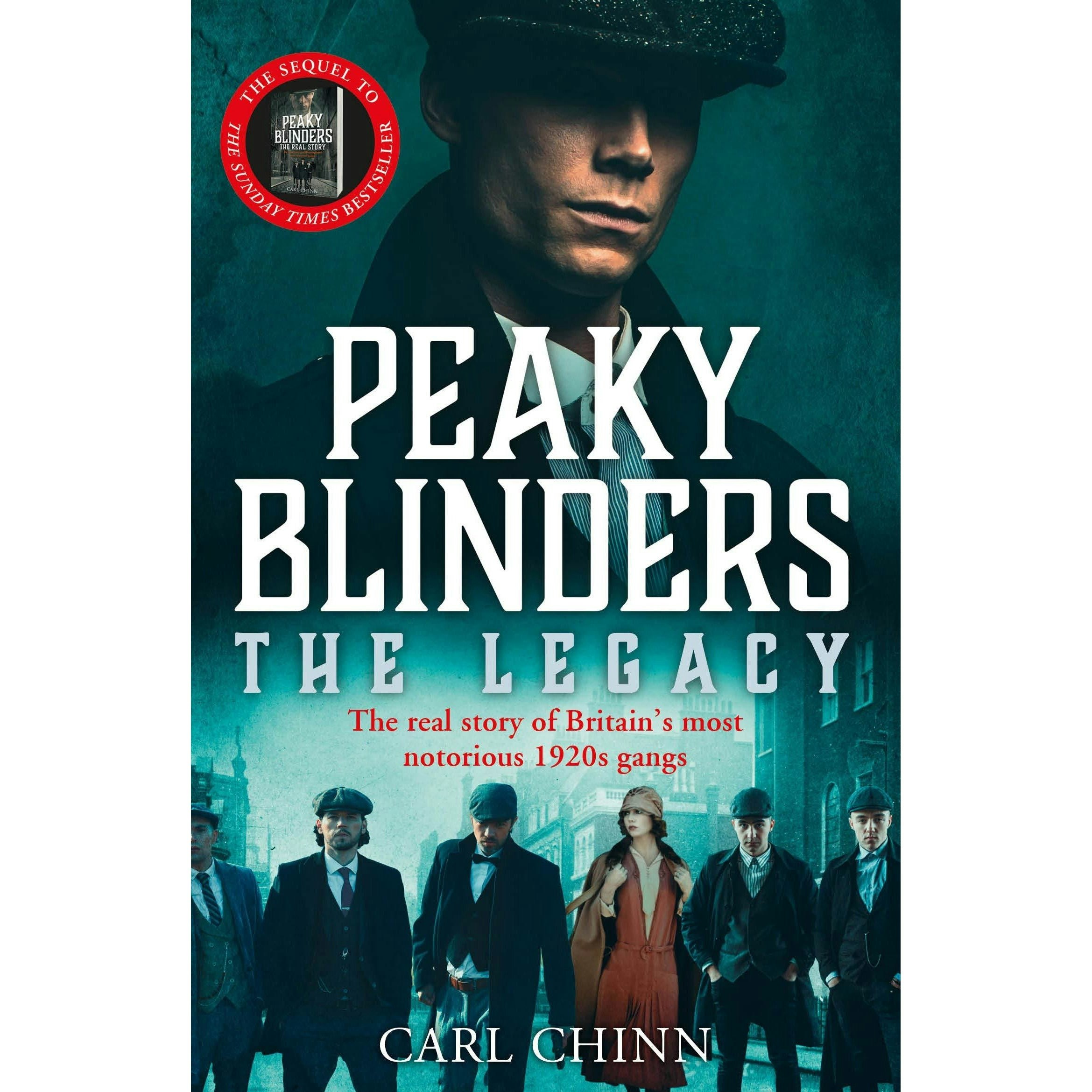 John Blake Publishing Ltd Peaky Blinders: The Legacy - The Real Story Of Britains Most Notorious 1920S Gangs: The Follow-Up To The Sunday Times Bestseller