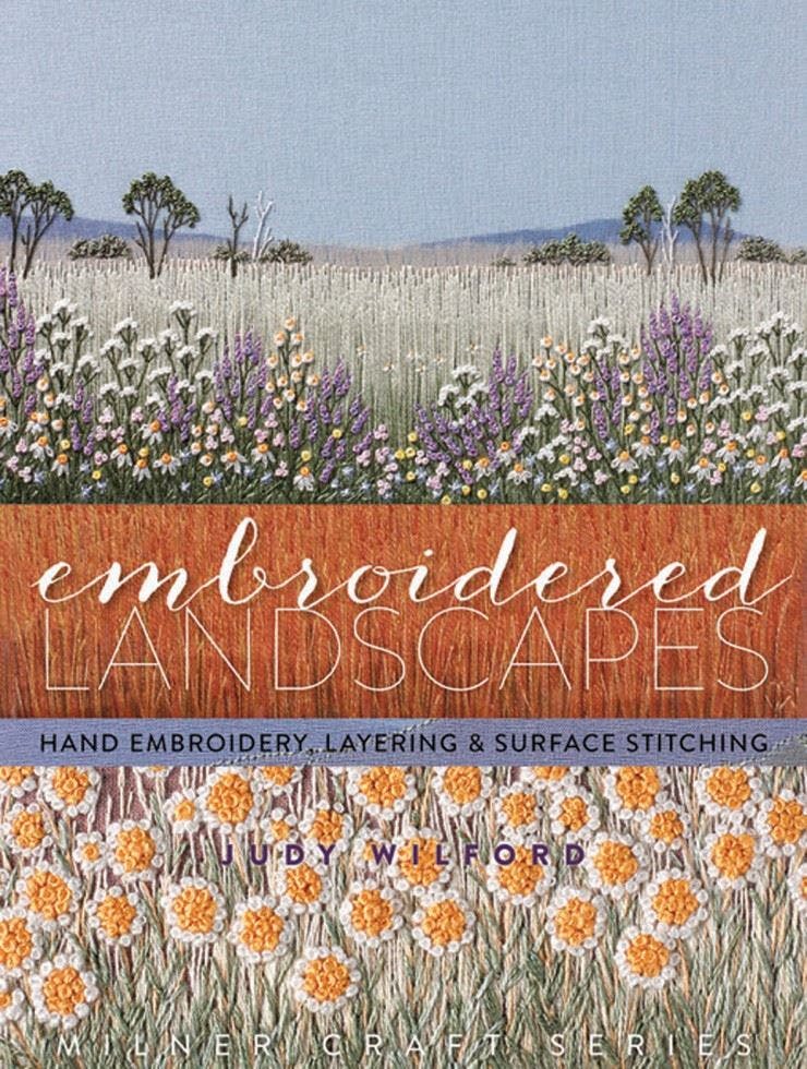 Embroidered Landscapes: Hand Embroidery, Layering and Surface Stitching (Milner - Image 8