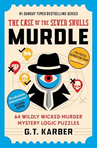 Murdle: The Case Of The Seven Skulls: The Sunday Times Bestselling Series : 64 Wildly Wicked Murder Mystery Logic Puzzles (Book 5) G. T. Karber - Image 15