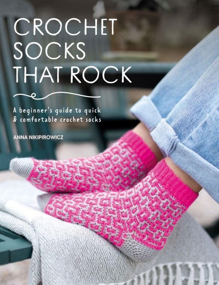 Crochet Socks That Rock : A Beginner's Guide To Quick & Comfortable Crochet Socks Anna Nikipirowicz - Image 9
