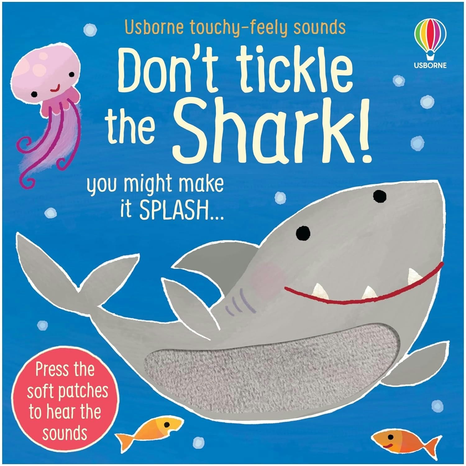 Usborne Publishing Ltd Don't Tickle The Shark! (Touchy-Feely Sound Books) By Sam Taplin