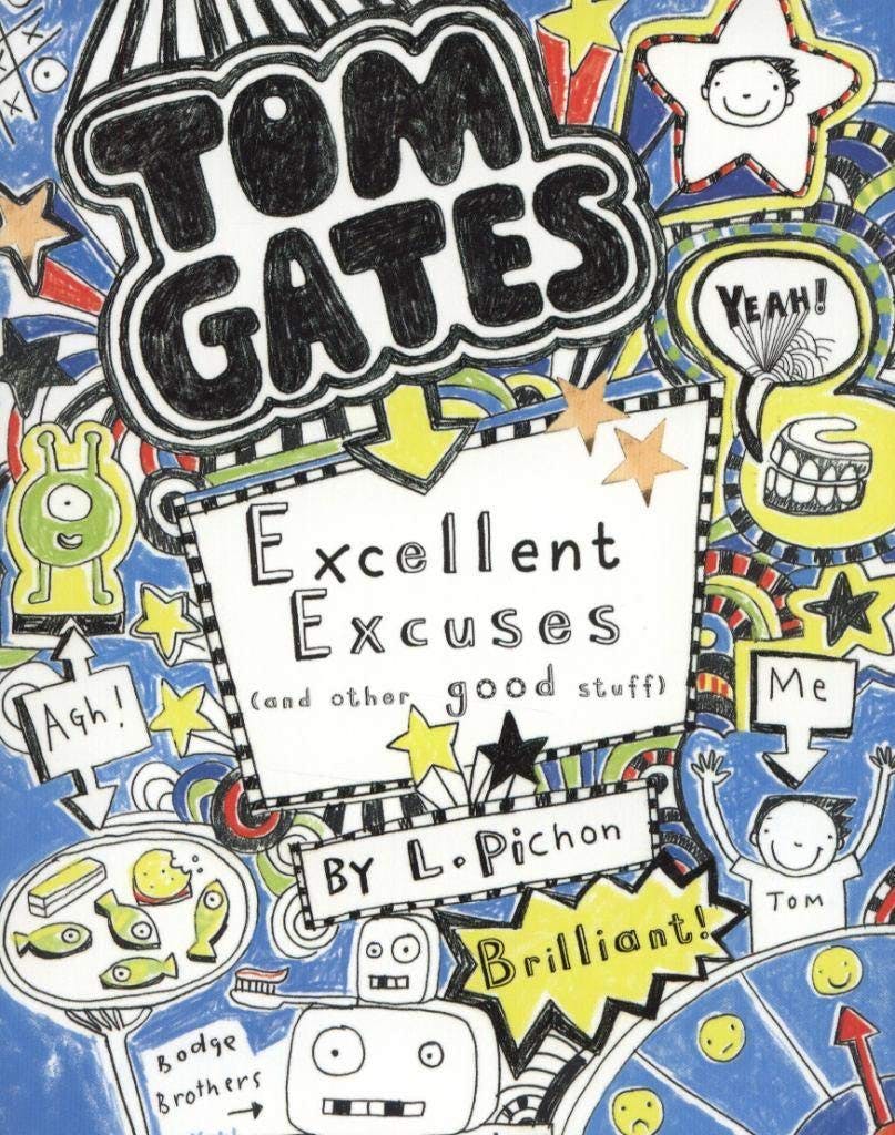 Various Publishers Excellent Excuses (And Other Good Stuff) By Liz Pichon (Tom Gates Series Book 2)