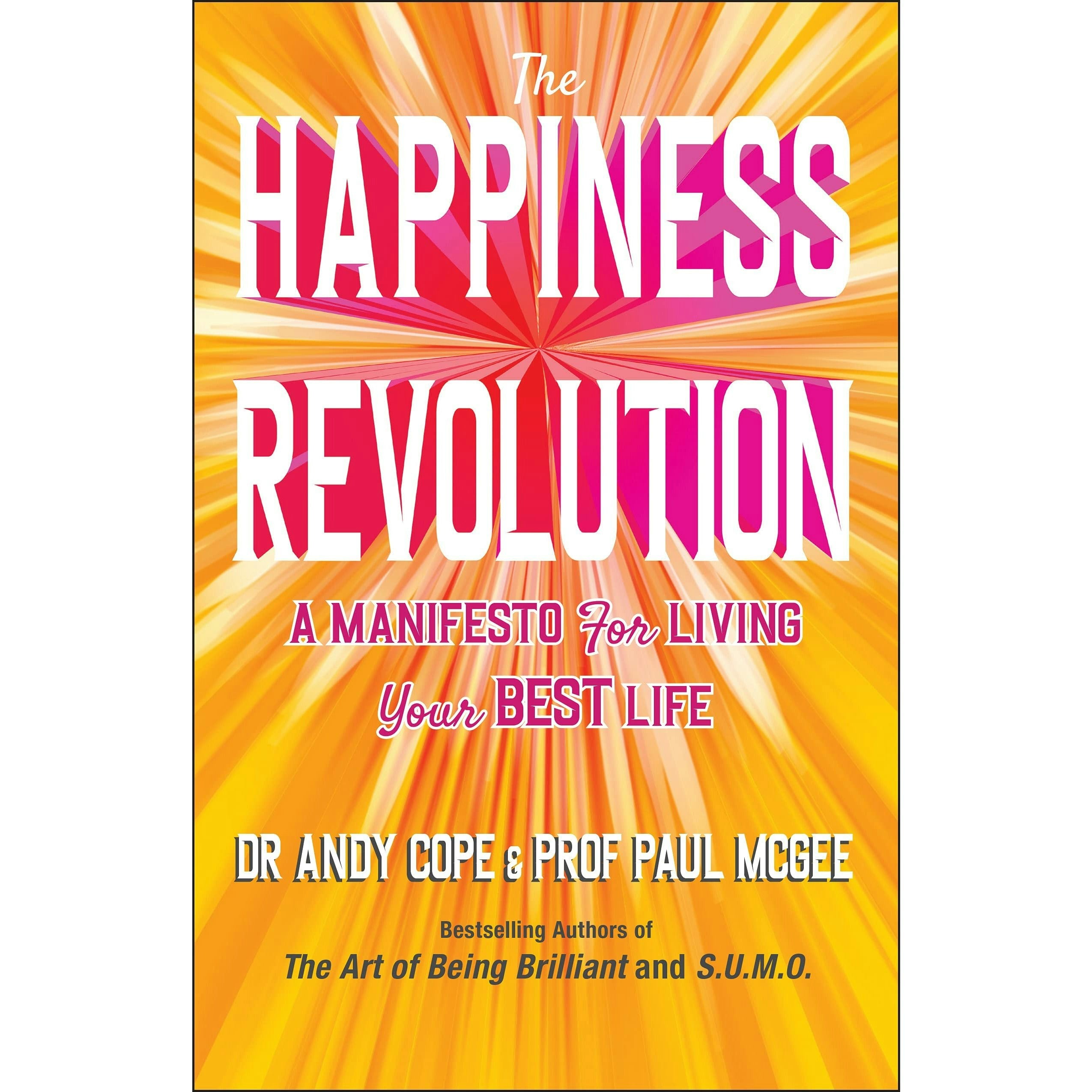 The Happiness Revolution A Manifesto for Living Your Best Life Cope McGee - Image 7