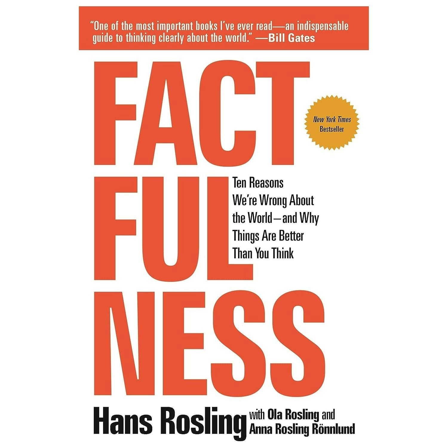 Flatiron Books Factfulness: Ten Reasons We're Wrong About The World - And Why Things Are Better Than You Think (Hardcover)