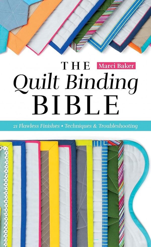 The Quilt Binding Bible : 21 Flawless Finishes Marci Baker - Image 6