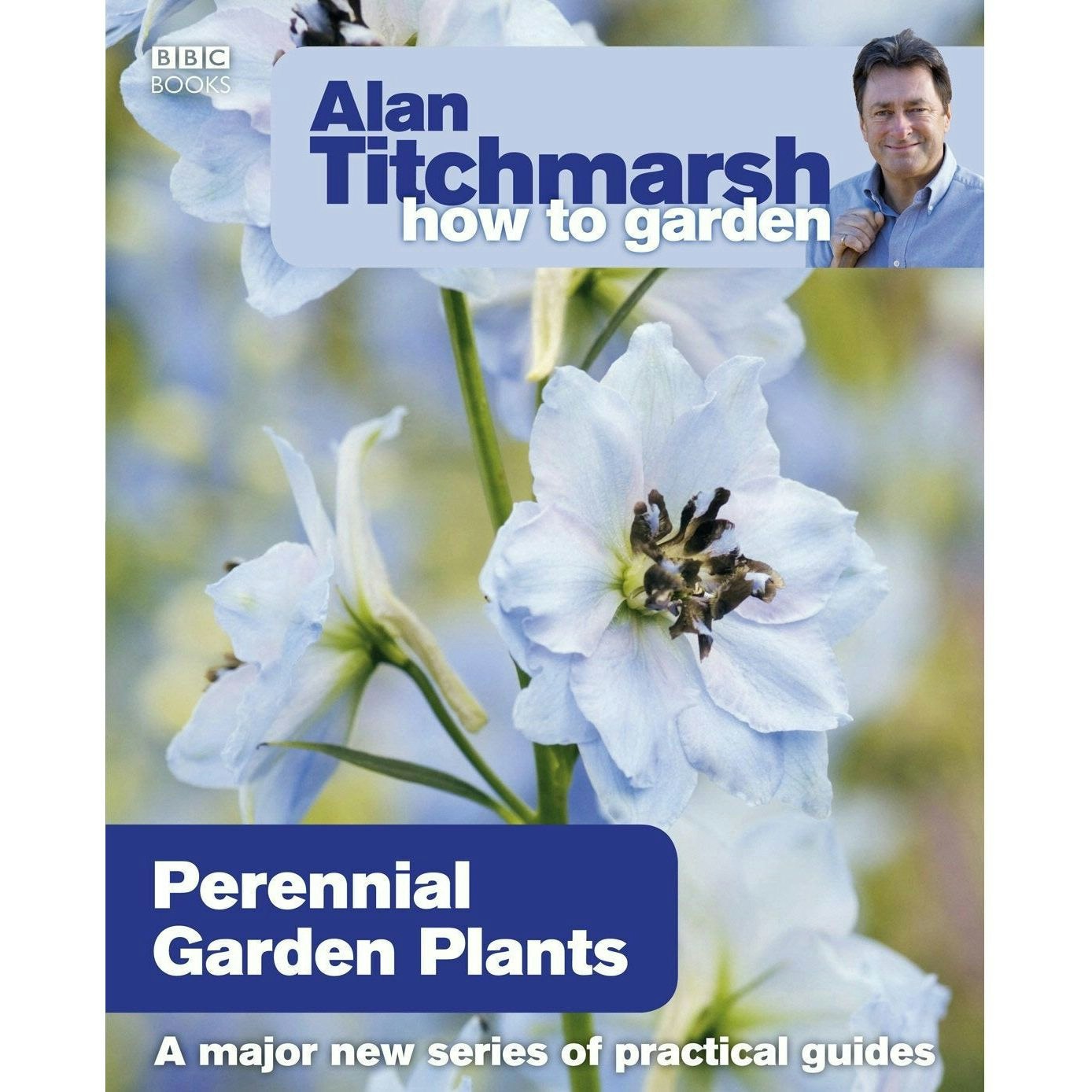Bbc Books Alan Titchmarsh How To Garden: Perennial Garden Plants