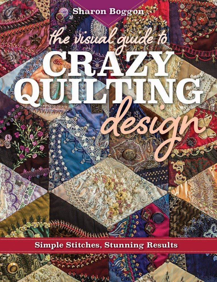 The The Visual Guide to Crazy Quilting Design by Sharon Boggon - - Image 9
