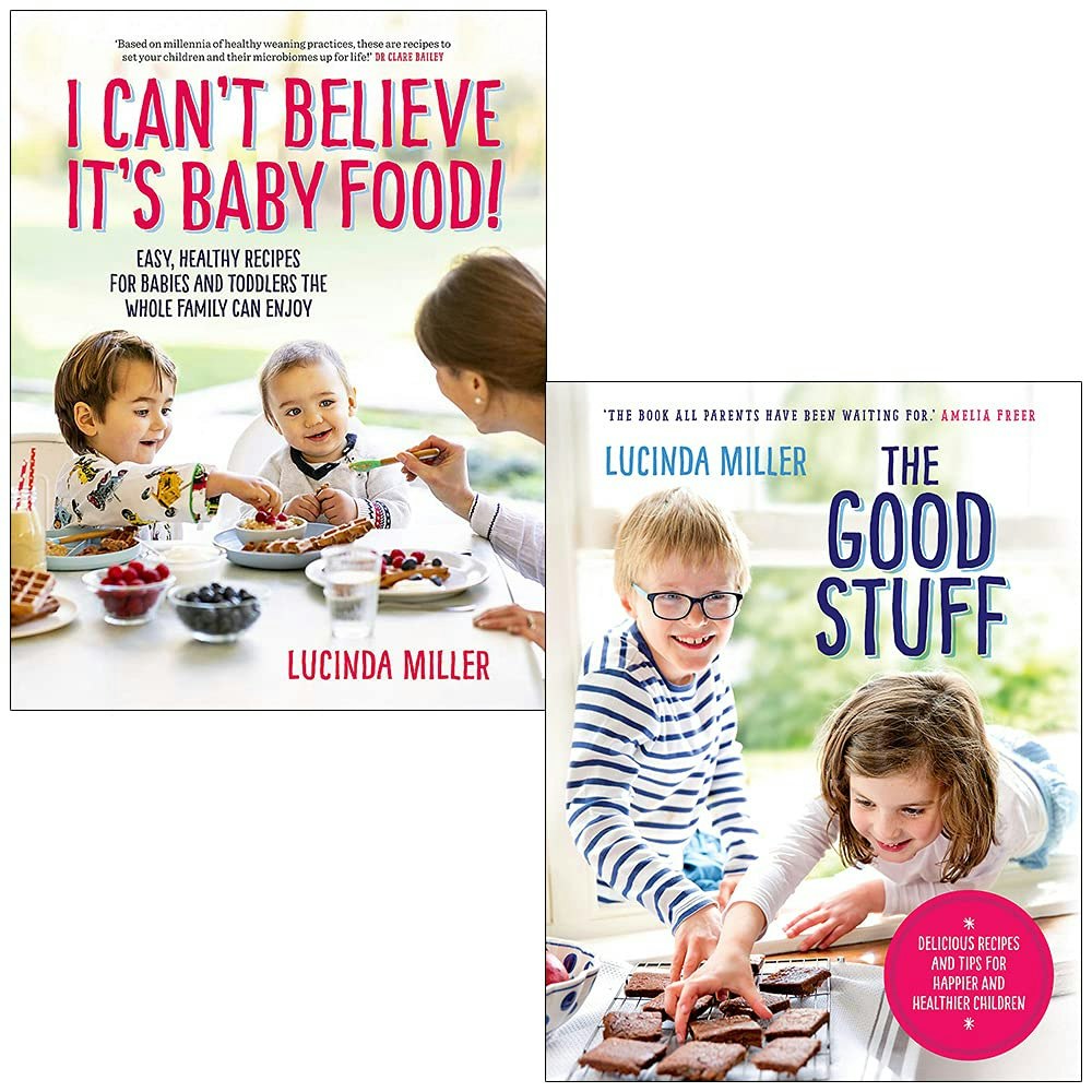 Various Publishers Lucinda Miller Collection 2 Books Set (I Can't Believe It's Baby Food, The Good Stuff)
