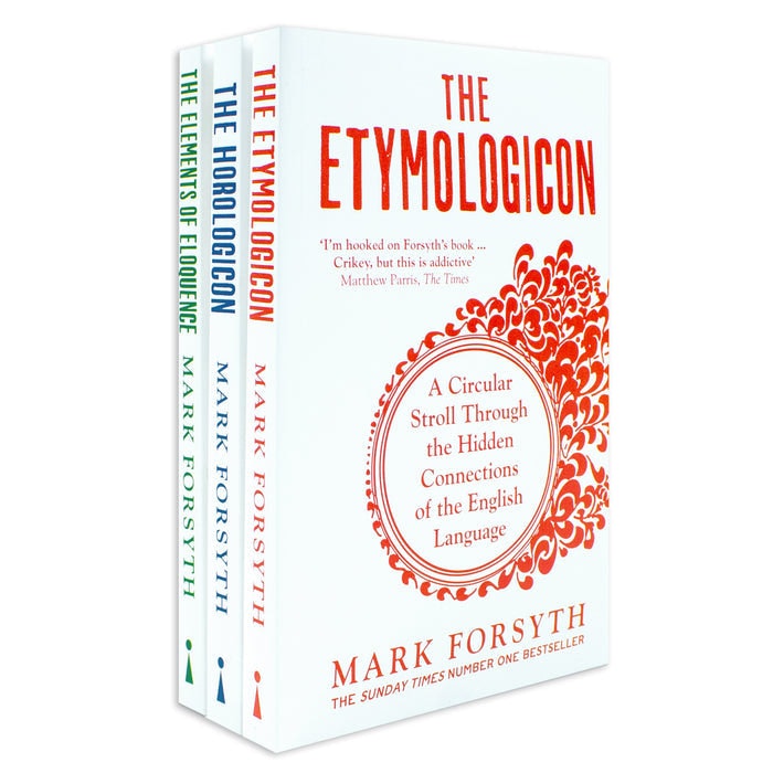 Icon Books Ltd Mark Forsyth 3 Book Set The Etymologicon, The Elements Of Eloquence & Horologicon