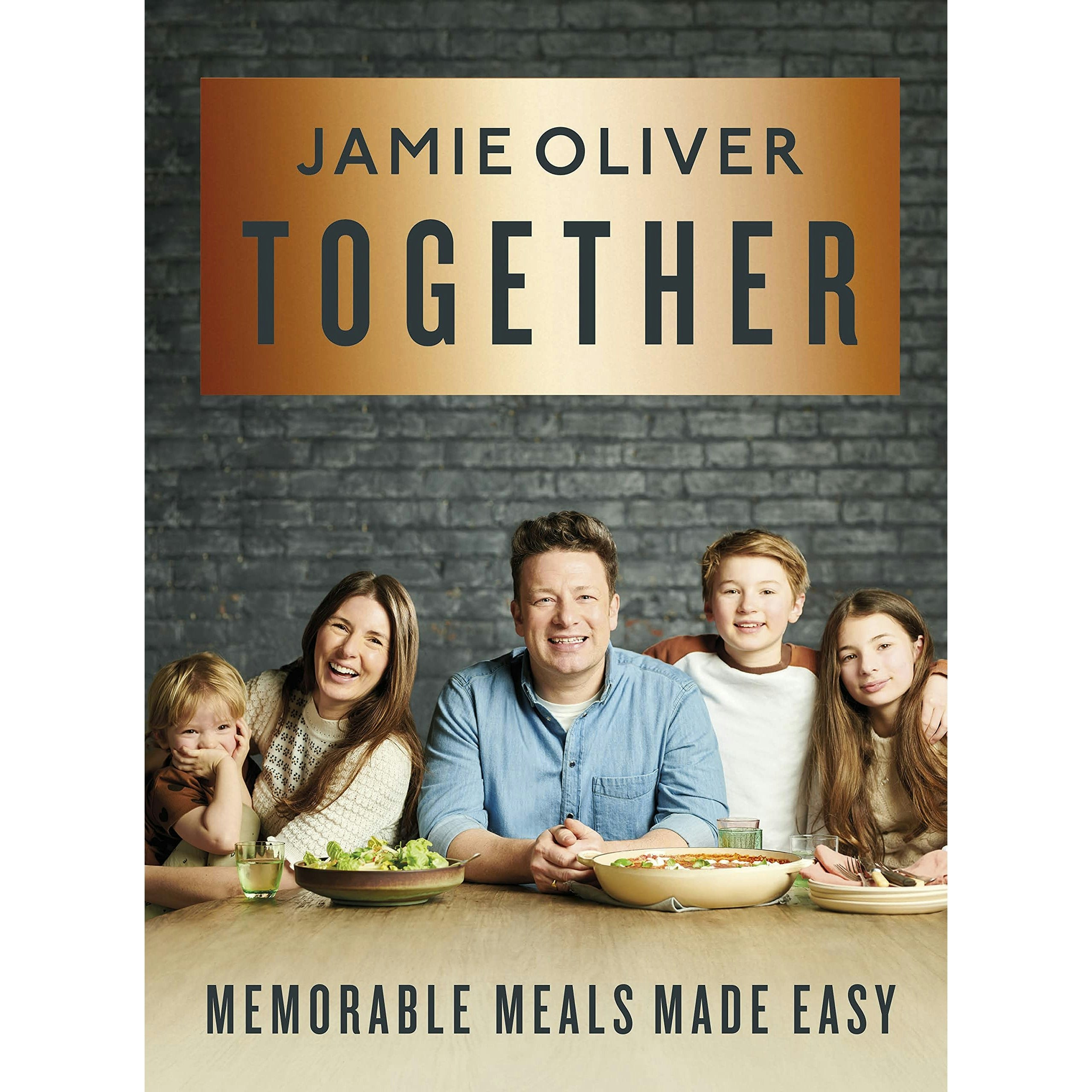 Flatiron Books Together: Memorable Meals Made Easy By Jamie Oliver