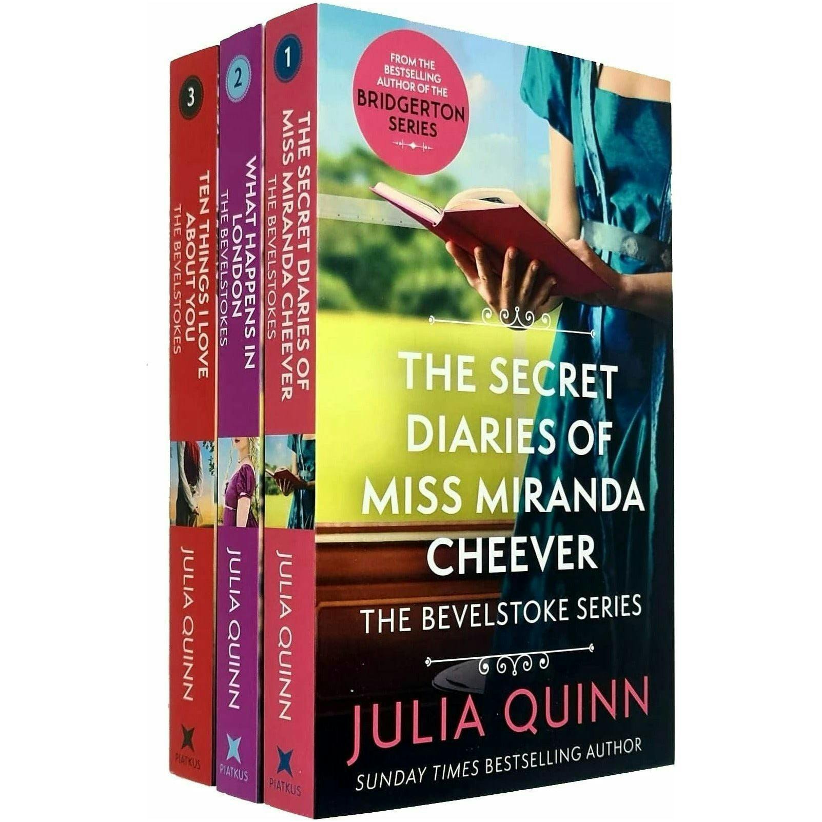 Various Publishers The Bevelstoke Series 3 Book Set By Julia Quinn (The Secret Diaries Of Miss Miranda Cheever, What Happens In London & Ten Things I Love About You)