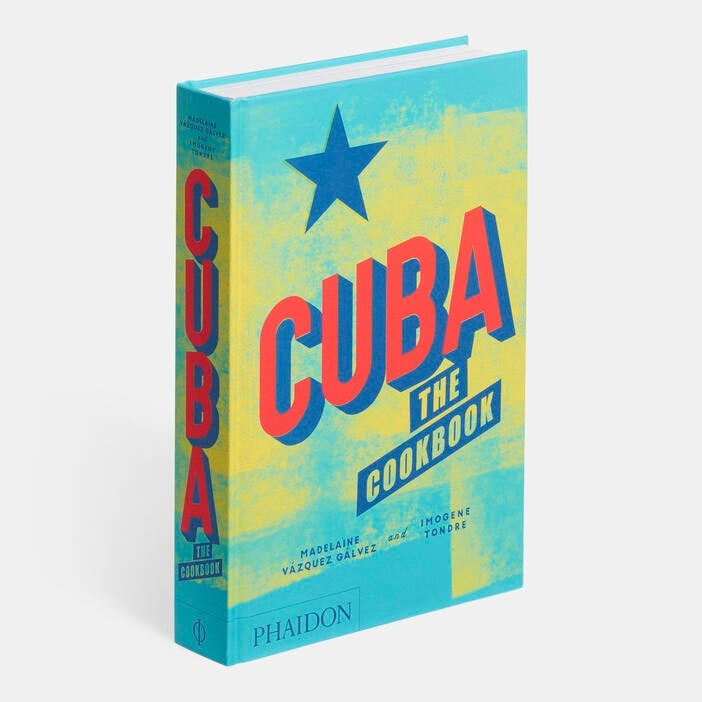 Phaidon Press Cuba: The Cookbook By Madelaine Vazquez Galvez