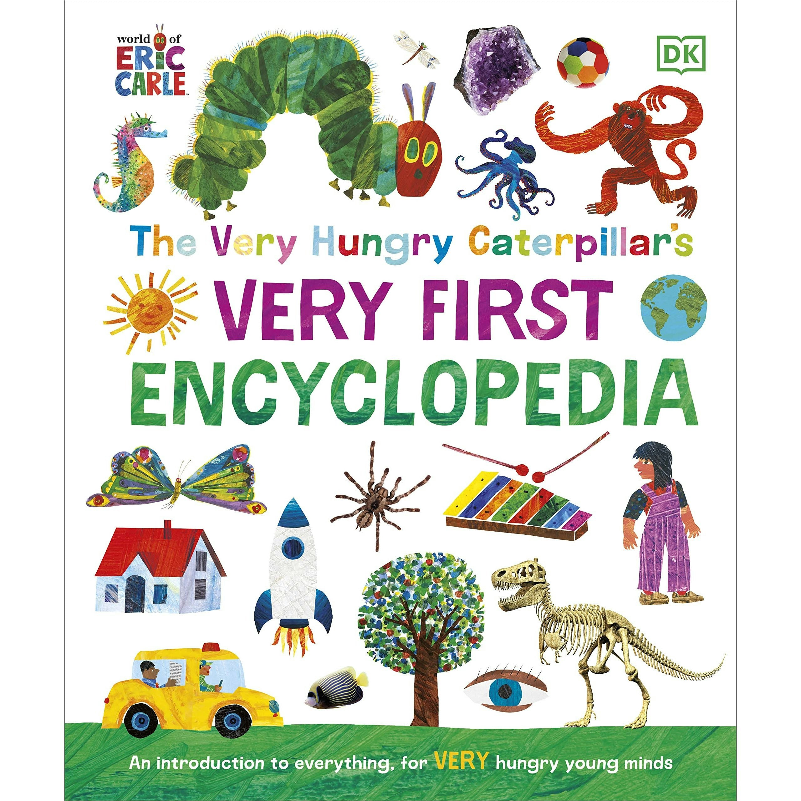 Dk The Very Hungry Caterpillar's Very First Encyclopedia: An Introduction To Everything