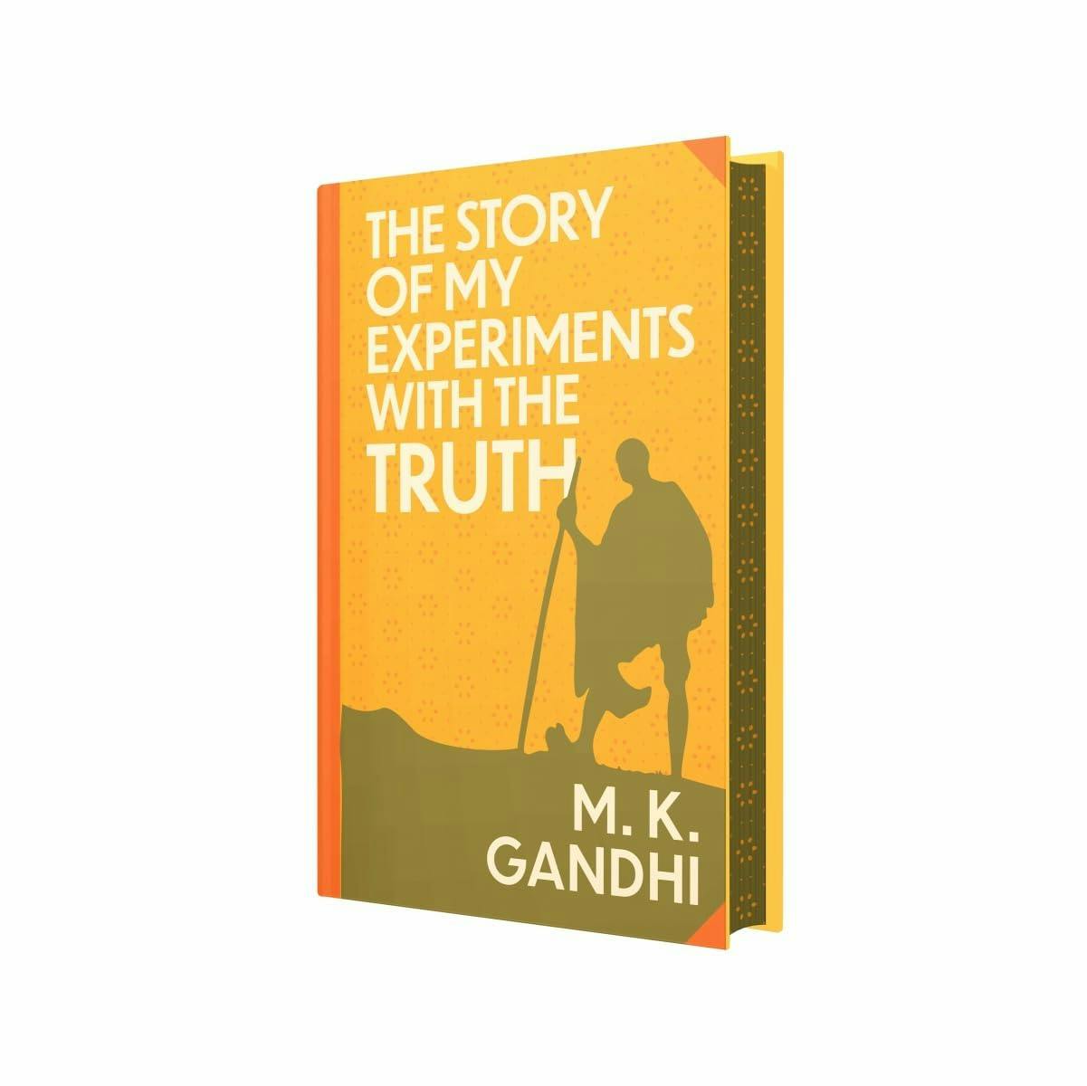 Various Publishers The Story Of My Experiments With Truth By Mahatma Gandhi (Deluxe Hardback Sprayed Edge Edition)